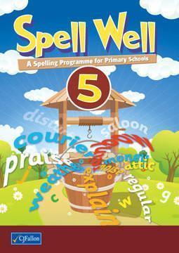 Spell Well 5 - 5th Class by CJ Fallon on Schoolbooks.ie