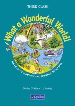 ■ What a Wonderful World! - 3rd Class by CJ Fallon on Schoolbooks.ie