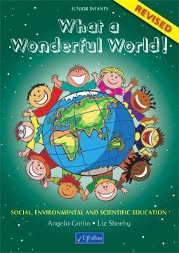 What a Wonderful World! - Junior Infants by CJ Fallon on Schoolbooks.ie