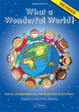 What a Wonderful World! - Senior Infants by CJ Fallon on Schoolbooks.ie