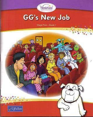 ■ Wonderland - Stage 2 - Book 7 - GG's New Job by CJ Fallon on Schoolbooks.ie