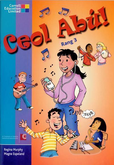 ■ Ceol Abu! - Rang 3 by Carroll Heinemann on Schoolbooks.ie