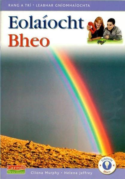 ■ Eolaiocht Bheo - 3rd Class Pupil's Book by Carroll Heinemann on Schoolbooks.ie