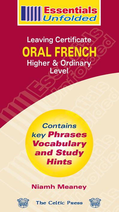 ■ Essentials Unfolded - Leaving Cert - Oral French by Celtic Press (now part of CJ Fallon) on Schoolbooks.ie