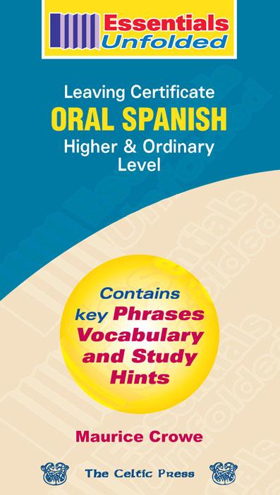Essentials Unfolded - Leaving Cert - Oral Spanish by Celtic Press (now part of CJ Fallon) on Schoolbooks.ie