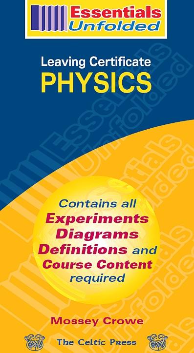 Essentials Unfolded - Leaving Cert - Physics by Celtic Press (now part of CJ Fallon) on Schoolbooks.ie