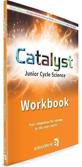 Catalyst - Junior Cycle Science Workbook by Educate.ie on Schoolbooks.ie