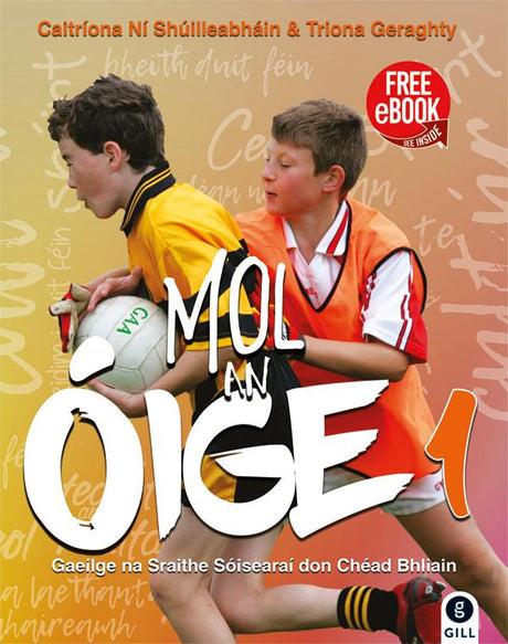 ■ Mol an Óige 1 - Textbook & Workbook Set - 1st / Old Edition (2019) by Gill Education on Schoolbooks.ie