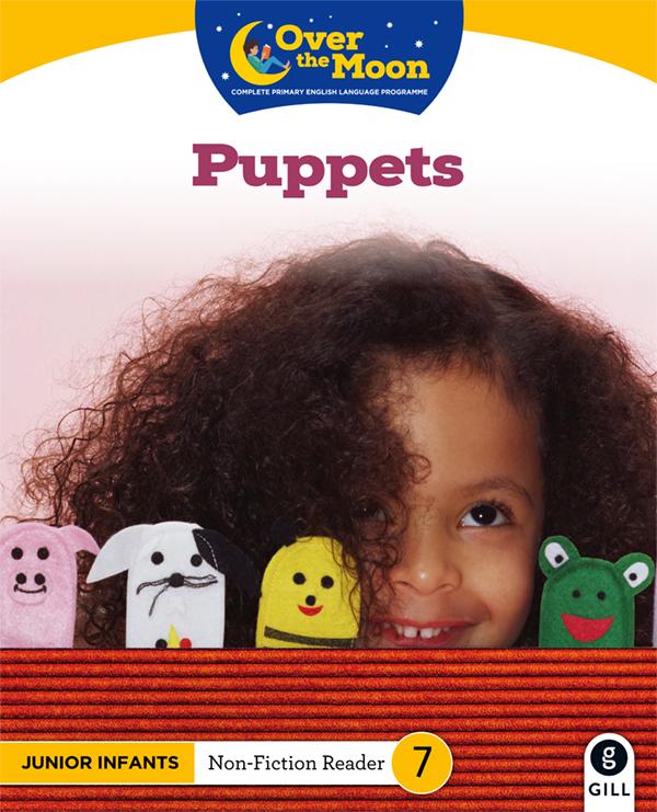 Over The Moon - Puppets - Junior Infants Non-Fiction Reader 7 by Gill Education on Schoolbooks.ie