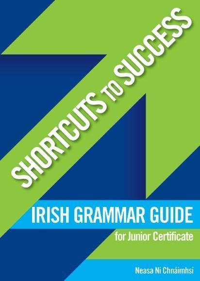 ■ Shortcuts to Success: Irish Grammar Guide - Junior Cert by Gill Education on Schoolbooks.ie