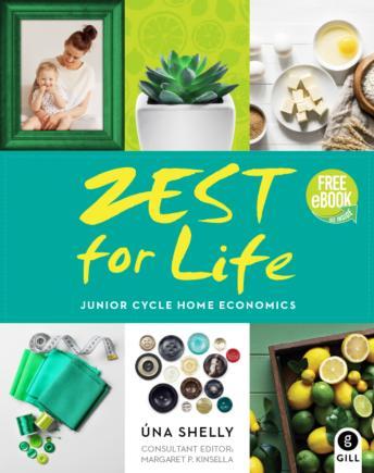 Zest for Life - For Junior Cycle Home Economics - Textbook and Workbook - Set by Gill Education on Schoolbooks.ie