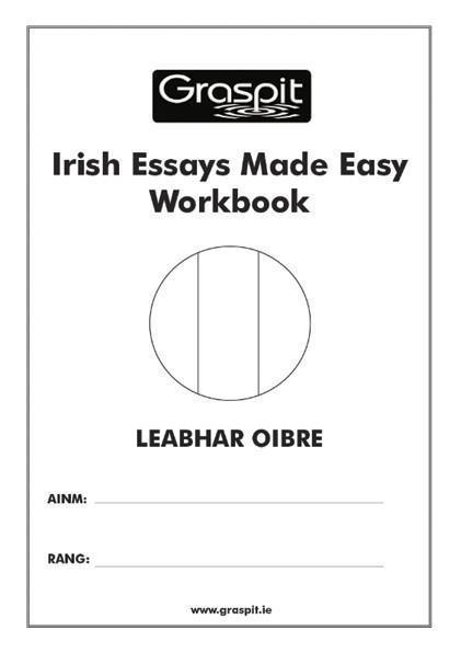 Irish Essays Made Easy - Workbook by Graspit on Schoolbooks.ie