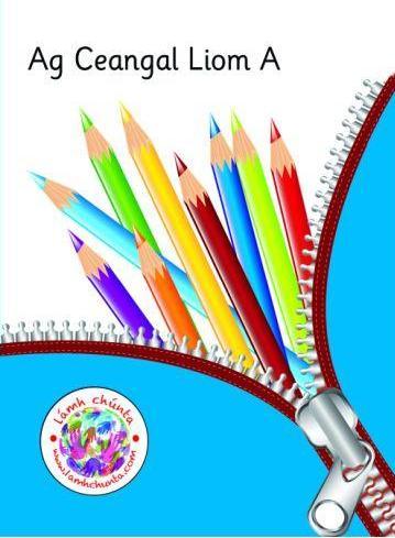 Ag Ceangal Liom A by Lamh Chunta on Schoolbooks.ie