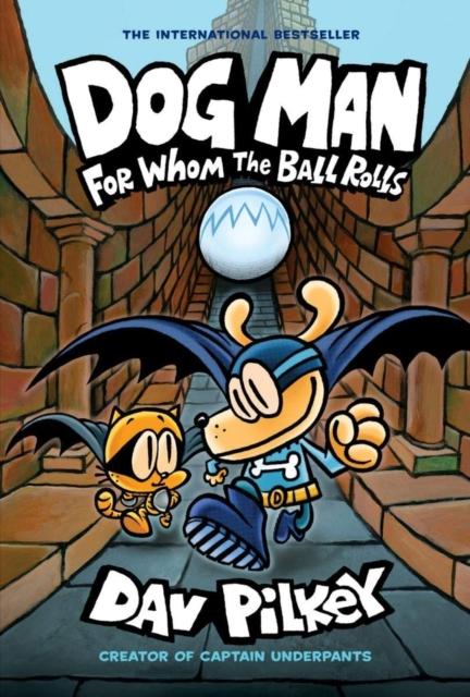 Dog Man - For Whom the Ball Rolls - Paperback - Book 7 by Scholastic on Schoolbooks.ie