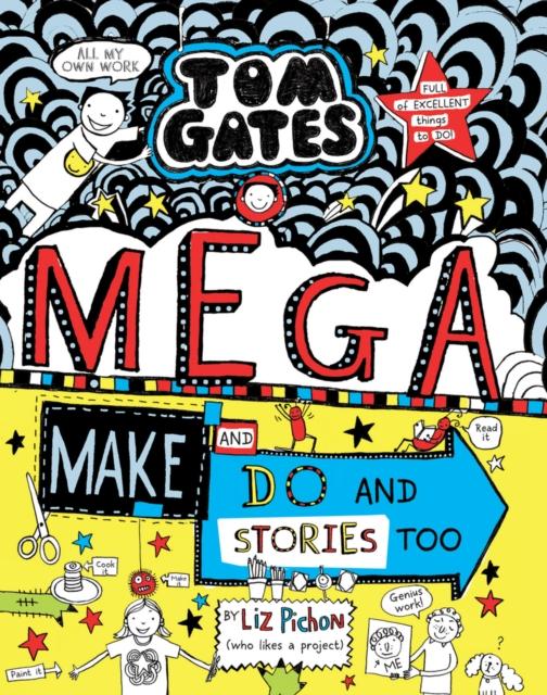 Tom Gates #16 - Mega Make and Do (and Stories Too!) - Paperback by Scholastic on Schoolbooks.ie