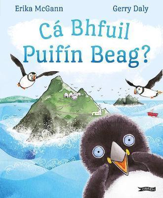 Cá Bhfuil Puifín Beag? by The O'Brien Press Ltd on Schoolbooks.ie