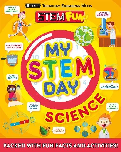 ■ My STEM Day - Science : Packed with fun facts and activities! by Welbeck Publishing Group on Schoolbooks.ie
