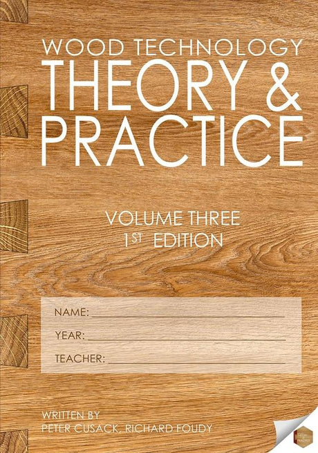 Wood Technology - Theory & Practice - Volume Three - 1st Edition by Theory & Practice on Schoolbooks.ie