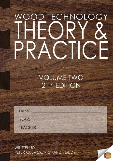 Wood Technology - Theory & Practice - Volume Two - 2nd Edition by Theory & Practice on Schoolbooks.ie