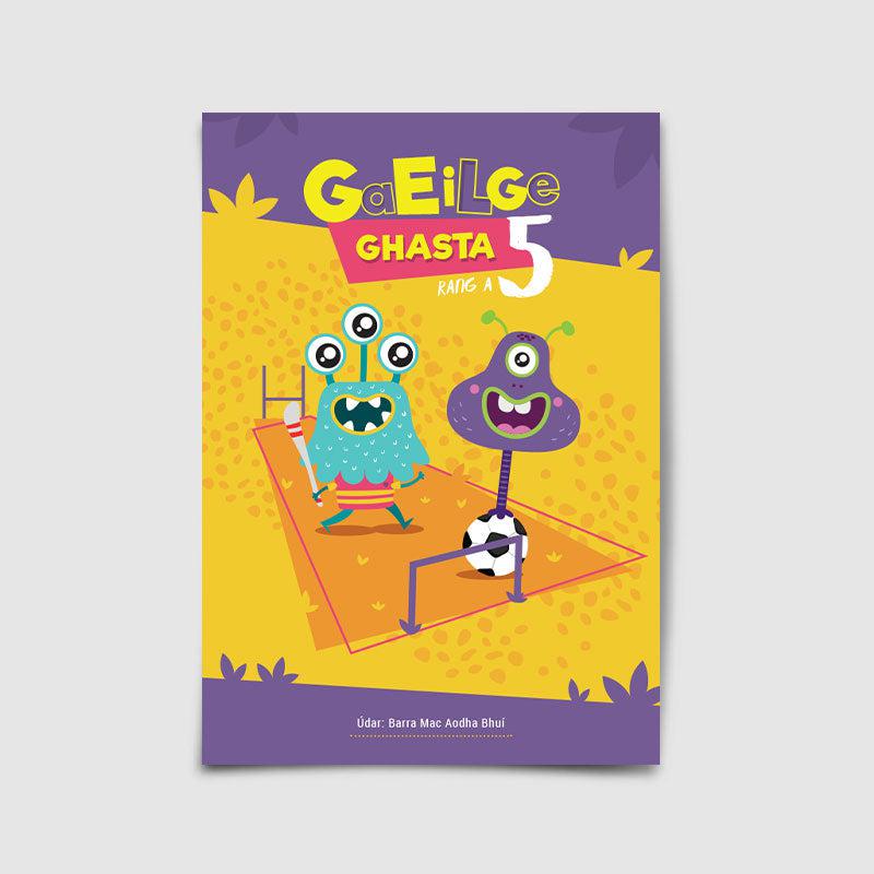 Gaeilge Ghasta 5 by 4Schools.ie on Schoolbooks.ie