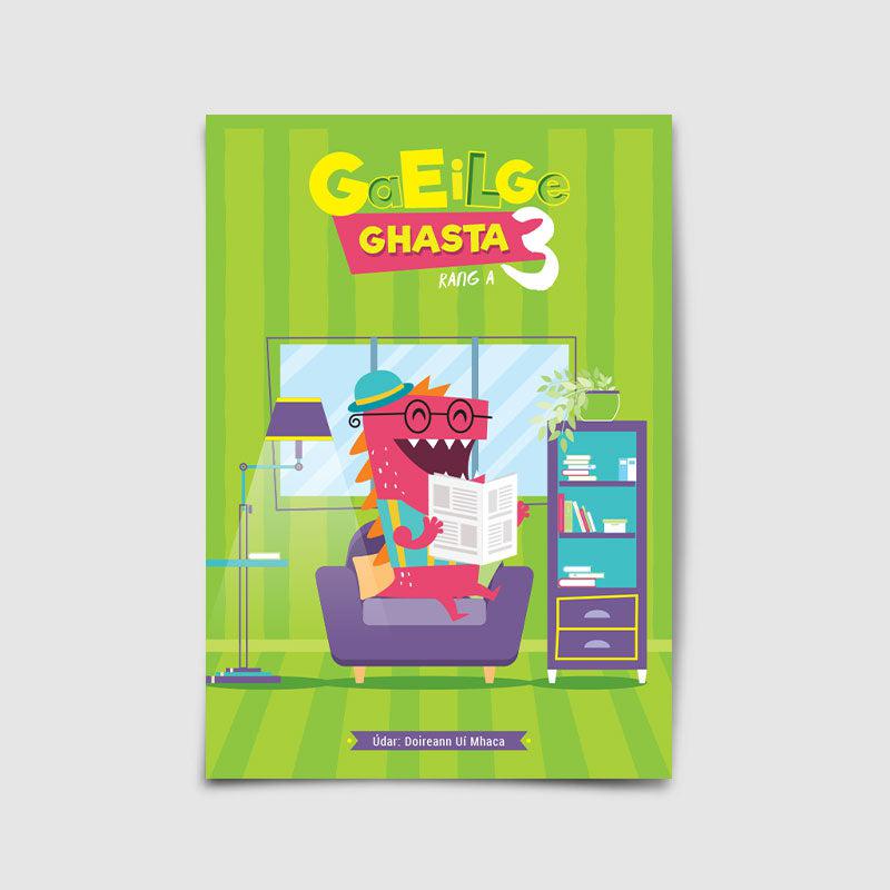 Gaeilge Ghasta 3 by 4Schools.ie on Schoolbooks.ie