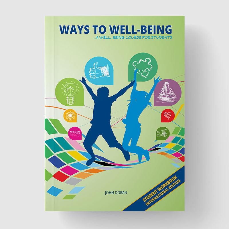 Ways To Well-Being Programme - Student Workbook - International Edition by 4Schools.ie on Schoolbooks.ie