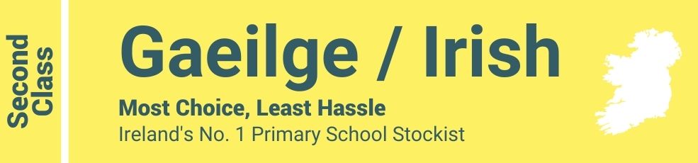 Gaeilge / Irish Second Class - Most Choice, Least Hassle - Ireland's No. 1 Primary School Stockist