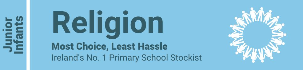 Religion - Most Choice, Least Hassle - Ireland's No. 1 Primary School Stockist