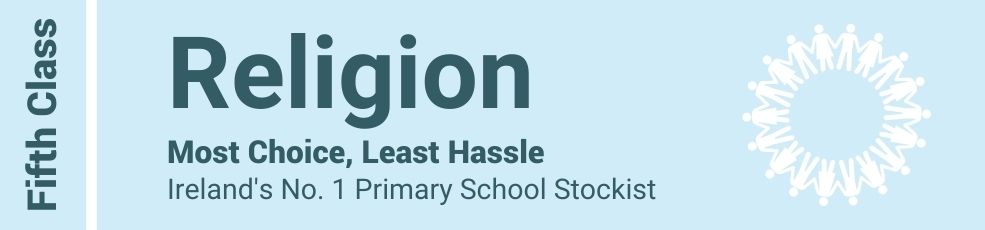 Religion Fifth Class - Most Choice, Least Hassle - Ireland's No. 1 Primary School Stockist