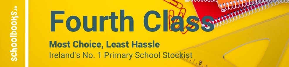 Fourth Class - Most Choice, Least Hassle - Ireland's No. 1 Primary School Stockist