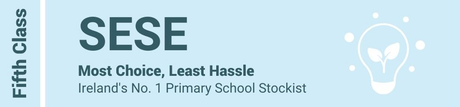 SESE Fifth Class - Most Choice, Least Hassle - Ireland's No. 1 Primary School Stockist