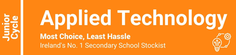 Applied Technology Junior Cycle - Most Choice, Least Hassle - Ireland's No. 1 Secondary School Stockist