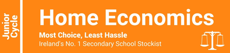 Home Economics Junior Cycle - Most Choice, Least Hassle - Ireland's No. 1 Secondary School Stockist