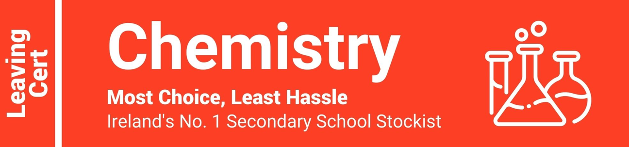 Chemistry Leaving Cert - Most Choice, Least Hassle - Ireland's No. 1 Secondary School Stockist