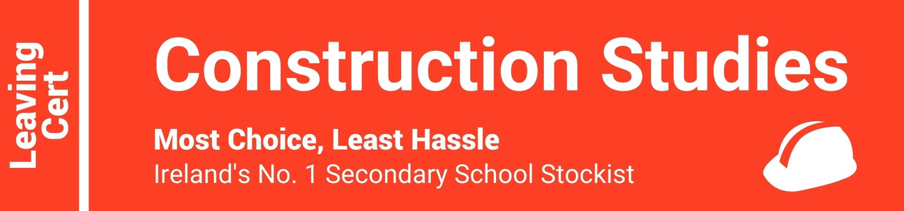 Construction Studies Leaving Cert - Most Choice, Least Hassle - Ireland's No. 1 Secondary School Stockist