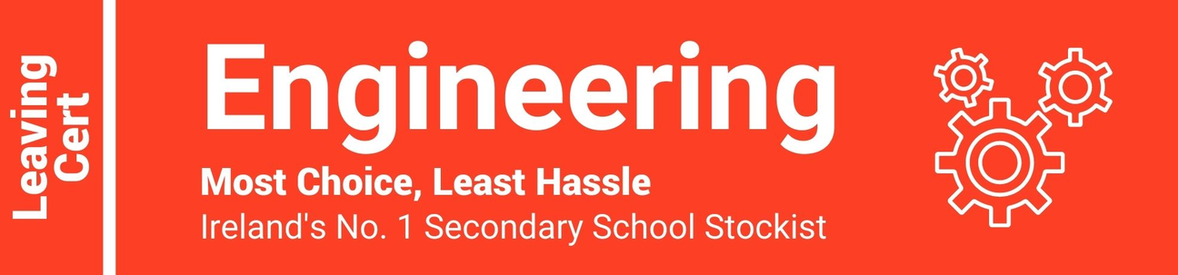 Engineering Leaving Cert - Most Choice, Least Hassle - Ireland's No. 1 Secondary School Stockist