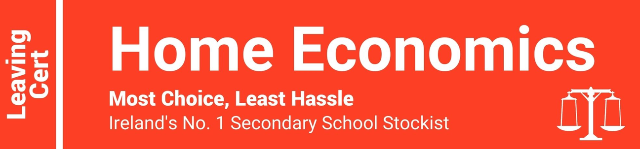 Home Economics Leaving Cert - Most Choice, Least Hassle - Ireland's No. 1 Secondary School Stockist