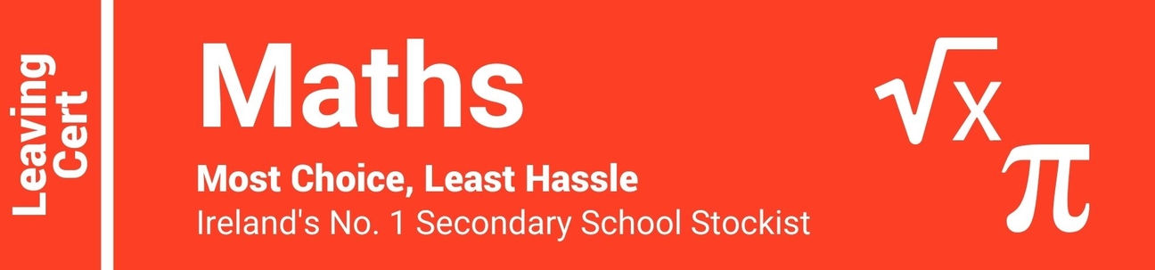 Maths Leaving Cert - Most Choice, Least Hassle - Ireland's No. 1 Secondary School Stockist