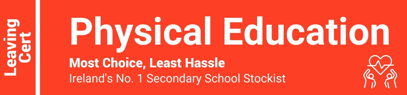 Physical Education Leaving Cert - Most Choice, Least Hassle - Ireland's No. 1 Secondary School Stockist