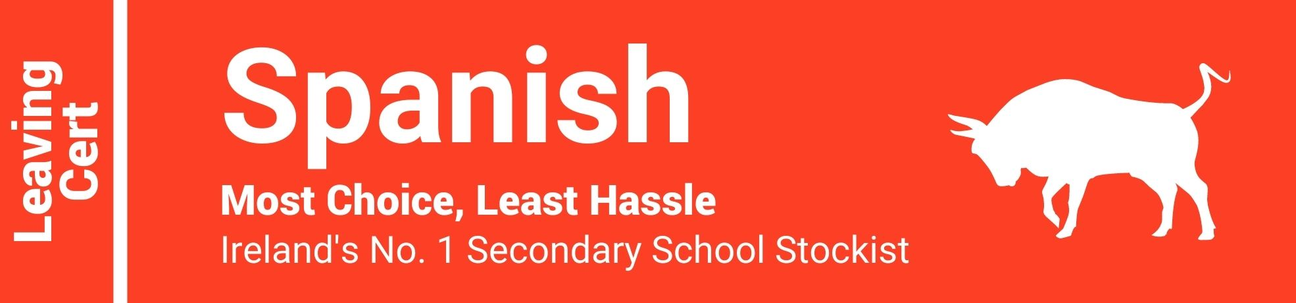 Spanish Leaving Cert - Most Choice, Least Hassle - Ireland's No. 1 Secondary School Stockist