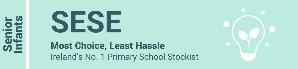 SESE - Most Choice, Least Hassle - Ireland's No. 1 Primary School Stockist