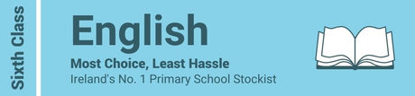 English Sixth Class - Most Choice, Least Hassle - Ireland's No. 1 Primary School Stockist