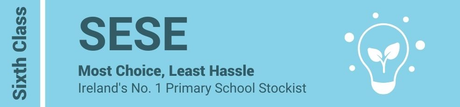SESE Sixth Class - Most Choice, Least Hassle - Ireland's No. 1 Primary School Stockist
