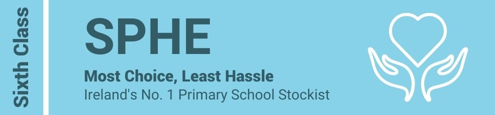 SPHE Sixth Class - Most Choice, Least Hassle - Ireland's No. 1 Primary School Stockist