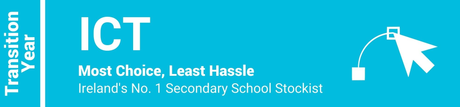 ICT Transition Year - Most Choice, Least Hassle - Ireland's No. 1 Secondary School Stockist
