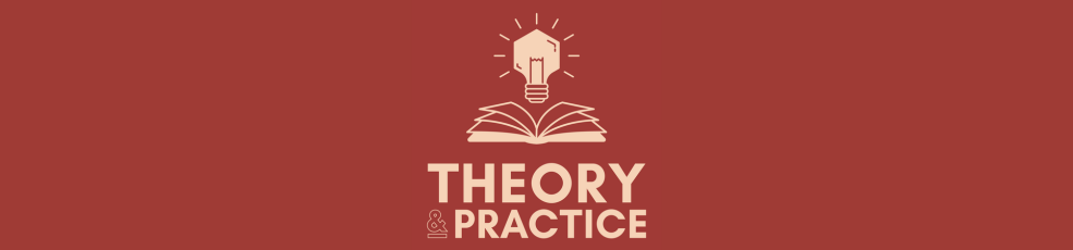 Theory & Practice