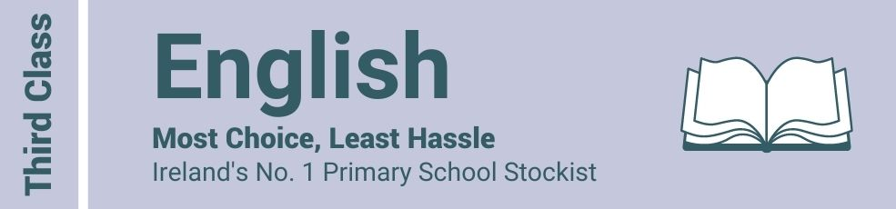 English Third Class - Most Choice, Least Hassle - Ireland's No. 1 Primary School Stockist