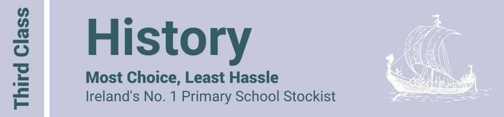 History Third Class - Most Choice, Least Hassle - Ireland's No. 1 Primary School Stockist