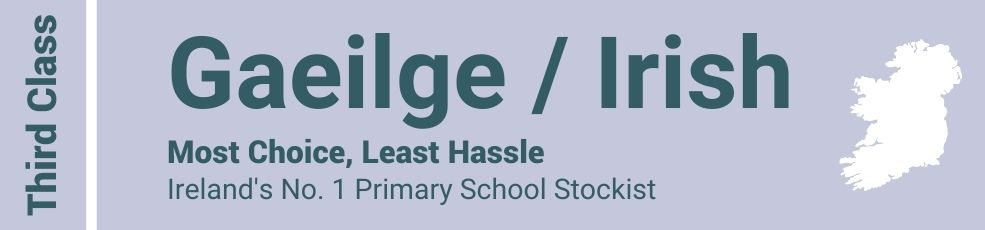 Gaeilge/Irish Third Class - Most Choice, Least Hassle - Ireland's No. 1 Primary School Stockist