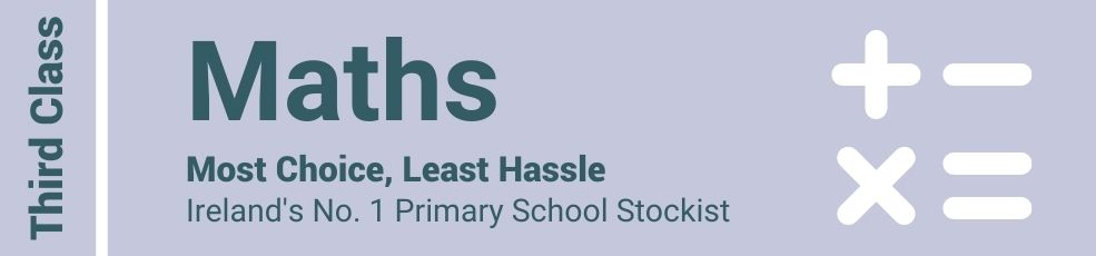 Maths Third Class - Most Choice, Least Hassle - Ireland's No. 1 Primary School Stockist